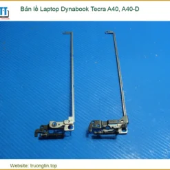 Bản Lề Laptop Dynabook Tecra A40, A40-d Zin Chính Hãng - Trung Tâm Thay Thế Uy Tín Tphcm