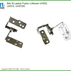 Bản Lề Laptop Fujitsu Lifebook Uh552, Uh572, Uh572m Zin Chính Hãng - Trung Tâm Thay Thế Uy Tín Tphcm