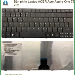 Thay Bàn Phím Laptop Acer Acer Aspire One 751, 752 Zin Chính Hãng - Lấy Liền Tại Tphcm