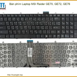 Thay Bàn Phím Laptop Msi Raider Ge70, Ge72, Ge76 Zin Chính Hãng - Lấy Liền Tại Chỗ