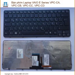 Thay Bàn Phím Laptop Vaio E Series Vpc-ca, Vpc-cb, Vpc-cc, Vpc-cd Zin Chính Hãng Lấy Liền Tại Tphcm