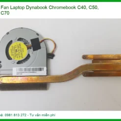 Thay Quạt Tản Nhiệt Laptop Dynabook Chromebook C40, C50, C70 Chính Hãng Lấy Liền
