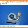 Thay Fan Laptop Vaio Fit Series Svf152 Svf153 Svf154 Zin Chính Hãng Lấy Liền Tại Chỗ