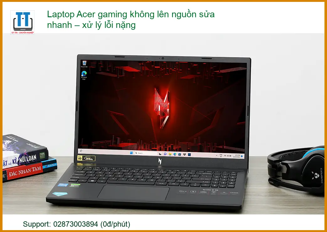 Laptop Acer Gaming Không Lên Nguồn: Cách Sửa Nhanh & Xử Lý Lỗi Nặng