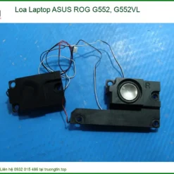 Thay Loa Laptop Asus Rog G552, G552vl Zin Chính Hãng - Lấy Liền Tại Chỗ