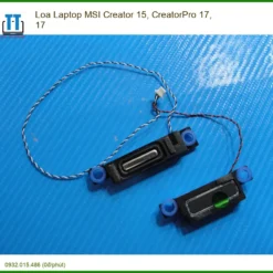 Loa Laptop Msi Creator 15, Creatorpro 17, 17 Zin Chính Hãng - Thay Thế Lấy Liền Tphcm