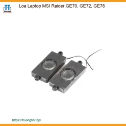 Thay Loa Laptop Msi Raider Ge70, Ge72, Ge76 Zin Chính Hãng - Lấy Liền Tại Tphcm