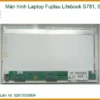 Thay Màn Hình Laptop Fujitsu Lifebook S781, S782 Zin Chính Hãng Lấy Liền Tại Chỗ