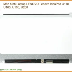 Thay Màn Hình Laptop Lenovo Lenovo Ideapad U110, U160, U165, U260 Lấy Liền Tại Tphcm