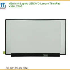 Thay Màn Hình Laptop Lenovo Thinkpad X390, X395 Zin Chính Hãng - Lấy Liền Tại Trường Tín