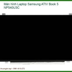 Thay Màn Hình Laptop Samsung Ativ Book 5 Np540u3c Chính Hãng Lấy Liền Tại Tphcm