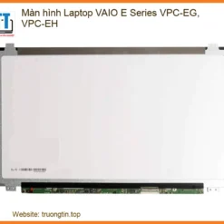 Thay Màn Hình Laptop Vaio E Series Vpc-eg, Vpc-eh Zin Chính Hãng Lấy Liền Tại Tphcm