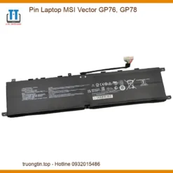 Thay Pin Laptop Msi Vector Gp76, Gp78 Zin Chính Hãng - Lấy Liền Tại Chỗ