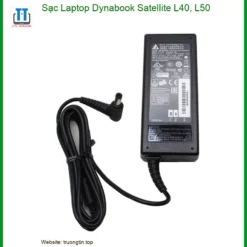 Sạc Laptop Dynabook Satellite L40, L50 Zin Chính Hãng - Thay Thế Lấy Liền Tại Tphcm