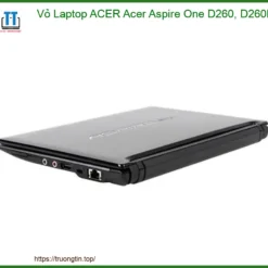 Thay Vỏ Laptop Acer Acer Aspire One D260, D260e Zin Chính Hãng - Lấy Liền Tại Chỗ