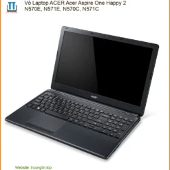 Vỏ Laptop Acer Acer Aspire One Happy 2 N570e, N571e, N570c, N571c Chính Hãng - Trung Tâm Thay Thế Lấy Liền Tphcm