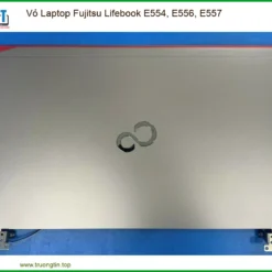 Vỏ Laptop Fujitsu Lifebook E554, E556, E557 Chính Hãng - Thay Thế Lấy Liền Tphcm