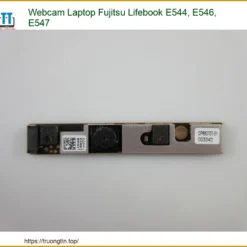 Thay Webcam Laptop Fujitsu Lifebook E544, E546, E547 Chính Hãng - Lấy Liền Tại Chỗ