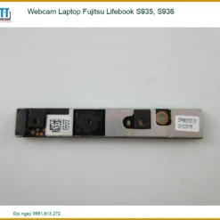 Thay Webcam Laptop Fujitsu Lifebook S935, S936 Chính Hãng Lấy Liền Tại Chỗ