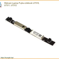 Webcam Laptop Fujitsu Lifebook U7310, U7311, U7312 Zin - Trung Tâm Thay Thế Uy Tín Tphcm