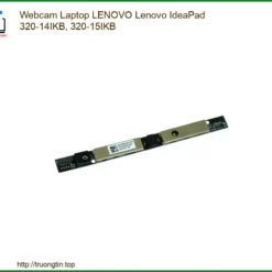 Thay Webcam Laptop Lenovo Ideapad 320-14ikb, 320-15ikb Chính Hãng Lấy Liền