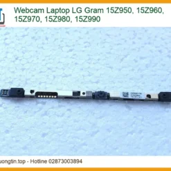 Webcam Laptop Lg Gram 15z950, 15z960, 15z970, 15z980, 15z990 - Chính Hãng Uy Tín Tphcm