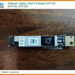 Webcam Laptop Vaio Fit Series Svf152, Svf153, Svf154 Zin Chính Hãng - Thay Thế Lấy Liền Tphcm