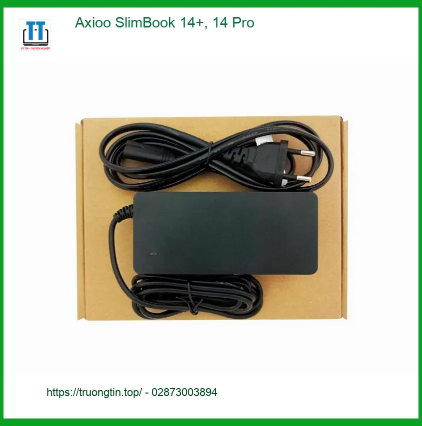 Sạc Laptop Axioo SlimBook 14+, 14 Pro - Giá Rẻ TPHCM | Giao Nhanh Tận Nơi