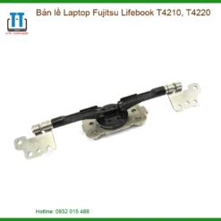Bản Lề Laptop Fujitsu Lifebook T4210, T4220 Chính Hãng - Trung Tâm Thay Thế Uy Tín Tphcm
