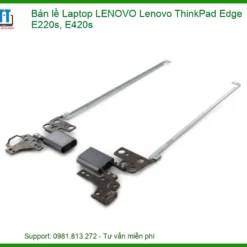 Bản Lề Laptop Lenovo Thinkpad Edge E220s, E420s Zin Chính Hãng - Thay Thế Lấy Liền Tphcm