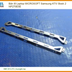 Bản Lề Laptop Microsoft Samsung Ativ Book 2 Np270e5e Zin - Thay Thế Uy Tín Tphcm