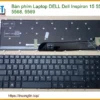 Bàn phím Laptop DELL Inspiron 15 5567, 5568, 5569 Chính Hãng | Thay Lắp Tận Nơi Nhanh Chóng