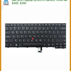 Bàn phím Laptop LENOVO ThinkPad E450, E550 - Địa chỉ thay lấy liền TPHCM