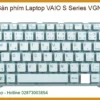 Bàn Phím Laptop VAIO S Series VGN-S - Địa Chỉ Thay Uy Tín, Lấy Ngay