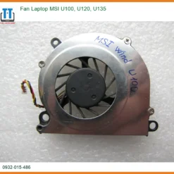 Fan Laptop MSI U100, U120, U135 - Thay Mới Lấy Liền, Giá Tốt Tại TPHCM