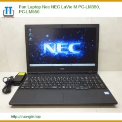 Quạt Laptop Nec LaVie M PC-LM350/550 - Địa chỉ thay lấy liền TPHCM