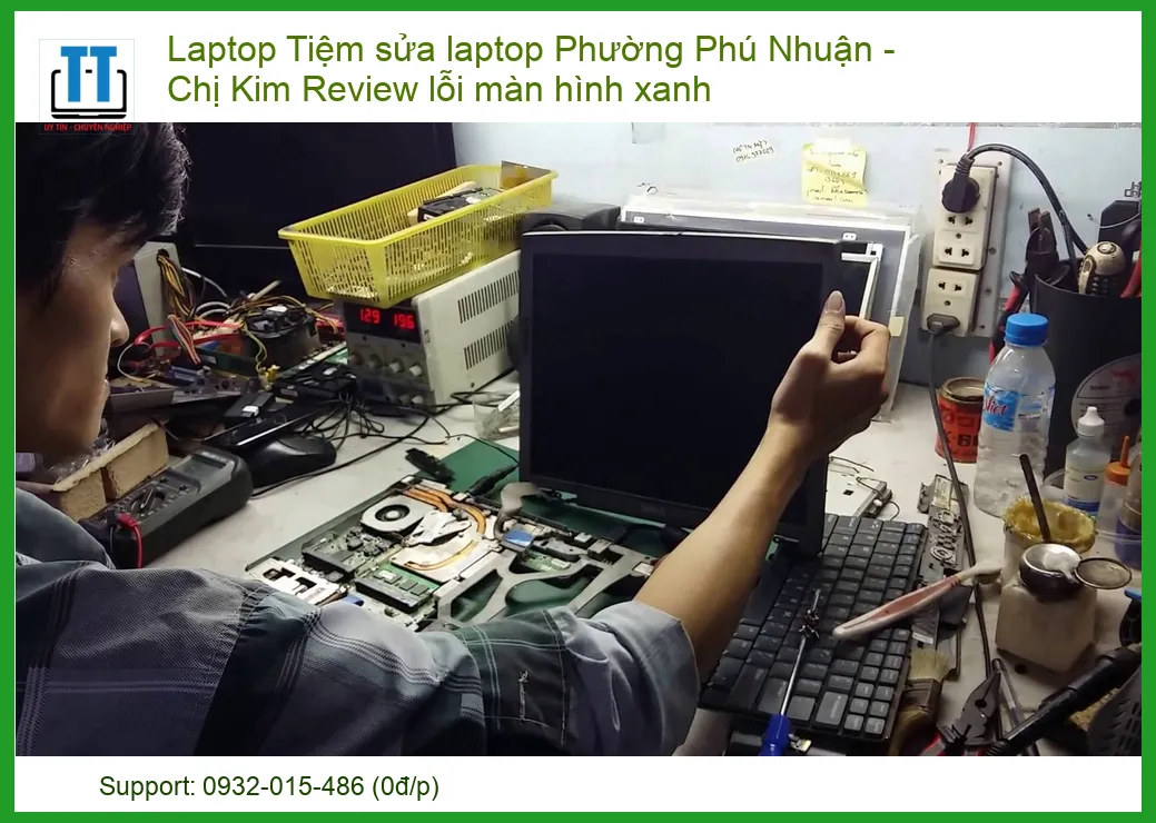 Khắc phục lỗi màn hình xanh laptop – Tiệm sửa laptop Phường Phú Nhuận uy tín, lấy liền
