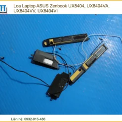 Loa Laptop ASUS Zenbook UX8404, UX8404VA, UX8404VV, UX8404VI - Thay Loa Lấy Liền Tại TP.HCM