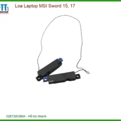 Loa Laptop MSI Sword 15, 17 Zin Mới, Thay Loa Nhanh Chóng, Bảo Hành Dài Lâu