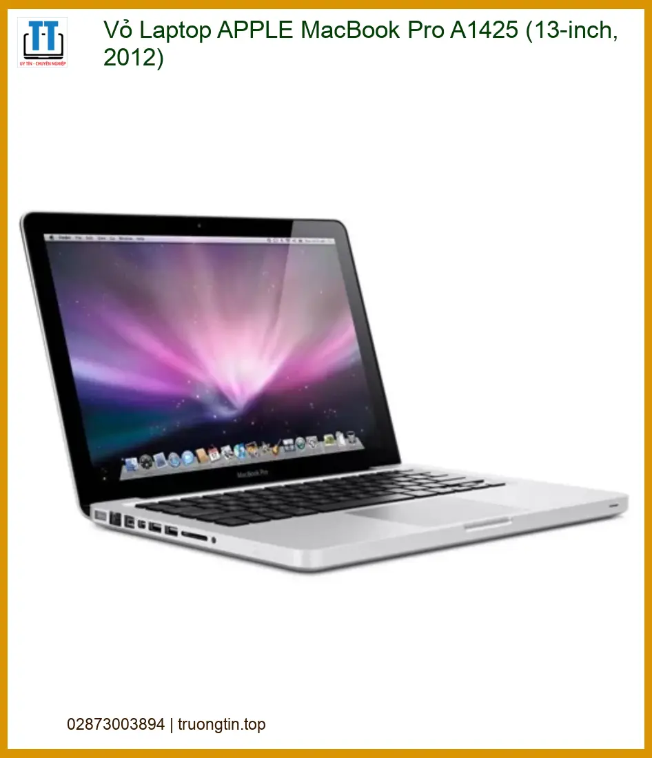 Vỏ Laptop MacBook Pro A1425 - Đơn vị thay vỏ lấy liền TPHCM