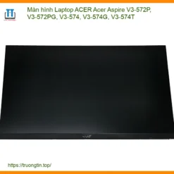 Màn hình Laptop ACER Aspire V3-572P, V3-572PG - Dịch vụ thay lấy ngay TPHCM