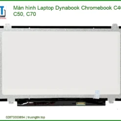 Màn hình Laptop Dynabook Chromebook C40, C50, C70 Chính Hãng – Thay thế & Sửa chữa tận nơi, bảo hành
