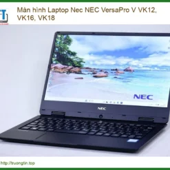 Màn hình Laptop Nec VK12 VK16 VK18 - Đơn vị thay lấy liền TPHCM
