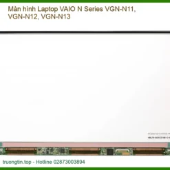 Màn Hình Laptop Vaio N Series Vgn-n11, Vgn-n12, Vgn-n13 Chính Hãng - Trung Tâm Thay Thế Lấy Liền Tphcm