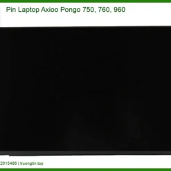 Pin Laptop Axioo Pongo 750, 760, 960 Chính Hãng - Trung Tâm Thay Thế Lấy Liền Tphcm