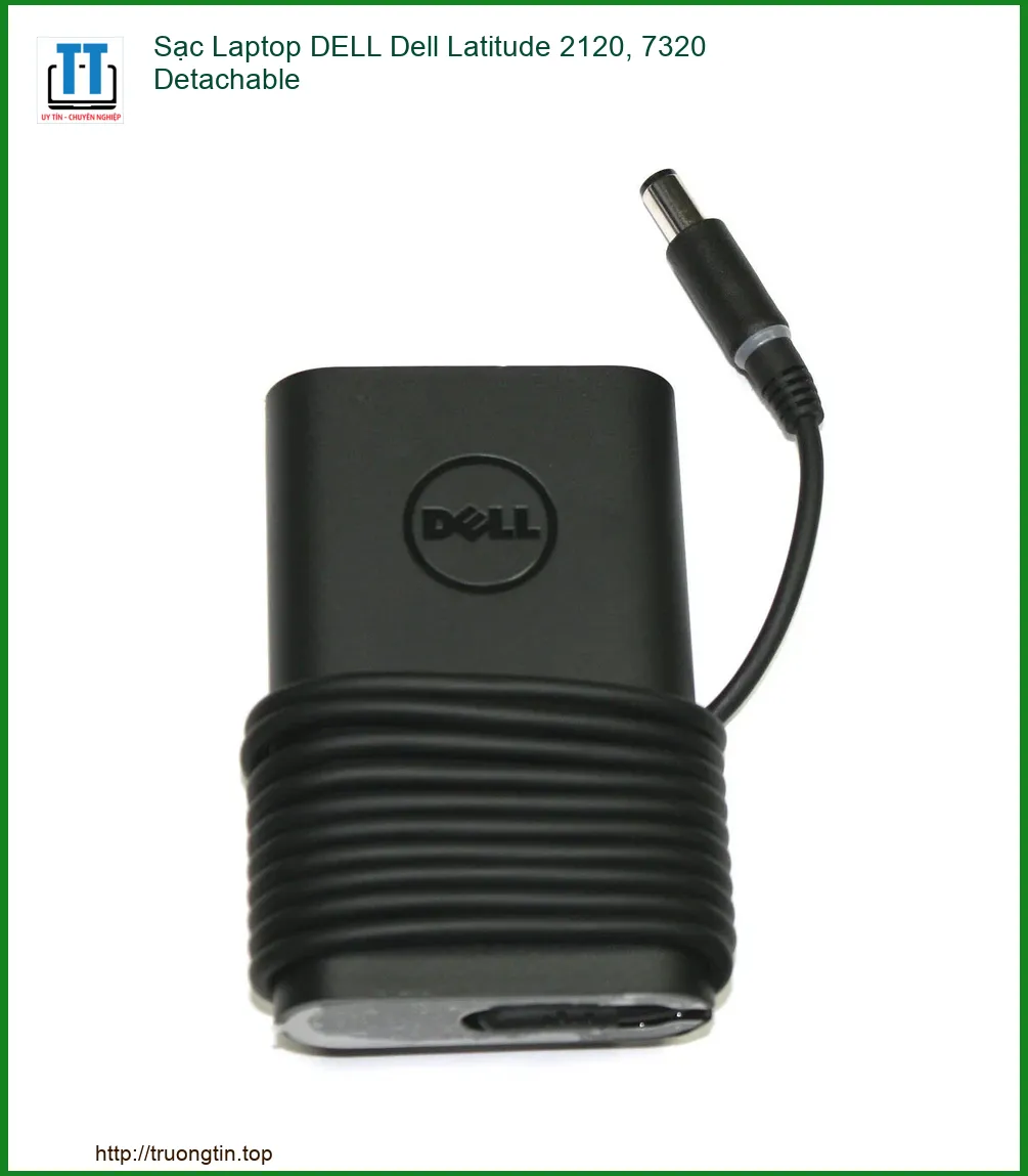 Sạc Laptop DELL Latitude 2120, 7320 Detachable Chính Hãng | Thay Sạc Nhanh, Bảo Hành Uy Tín
