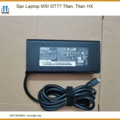Sạc Laptop Msi Gt77 Titan, Titan Hx Chính Hãng - Trung Tâm Thay Thế Uy Tín Tphcm