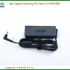 Sạc Laptop Samsung Ativ Book 8 Np870z5e Zin Chính Hãng - Trung Tâm Thay Thế Lấy Liền Tphcm