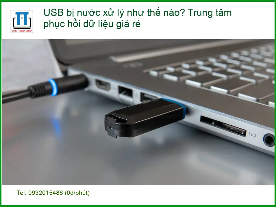 Khôi Phục Dữ Liệu USB bị nước xử lý – Trung tâm phục hồi giá rẻ TPHCM