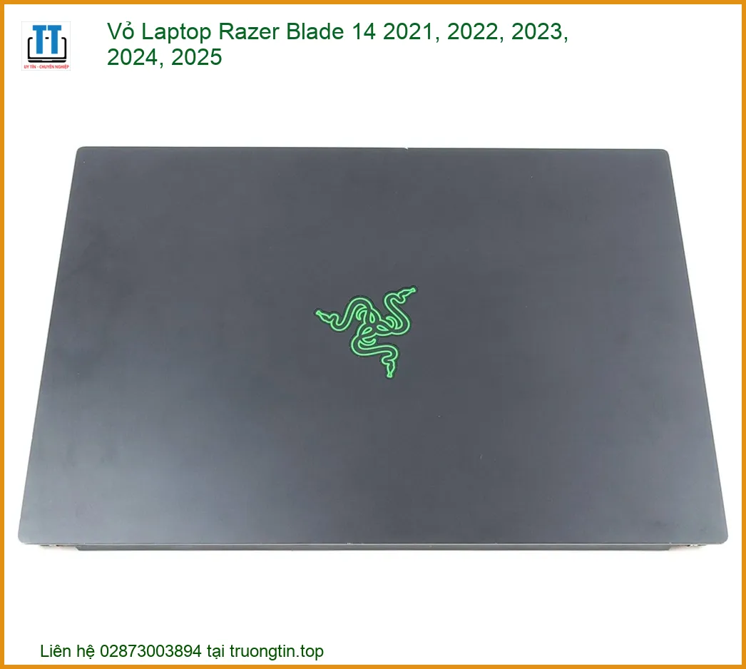 Vỏ Laptop Razer Blade 14 zin chính hãng giá tốt - Đơn vị sửa tại nhà TPHCM